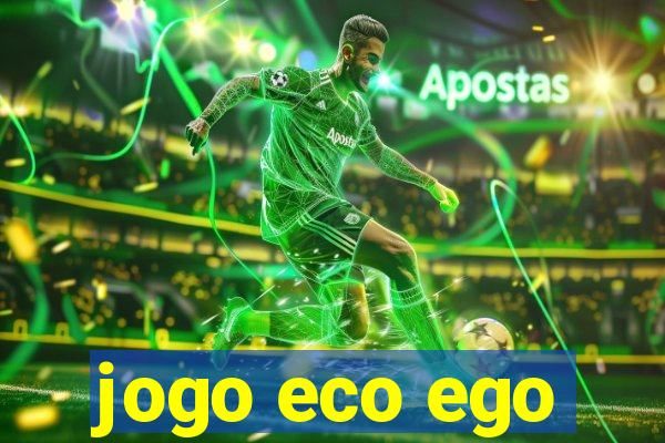 jogo eco ego